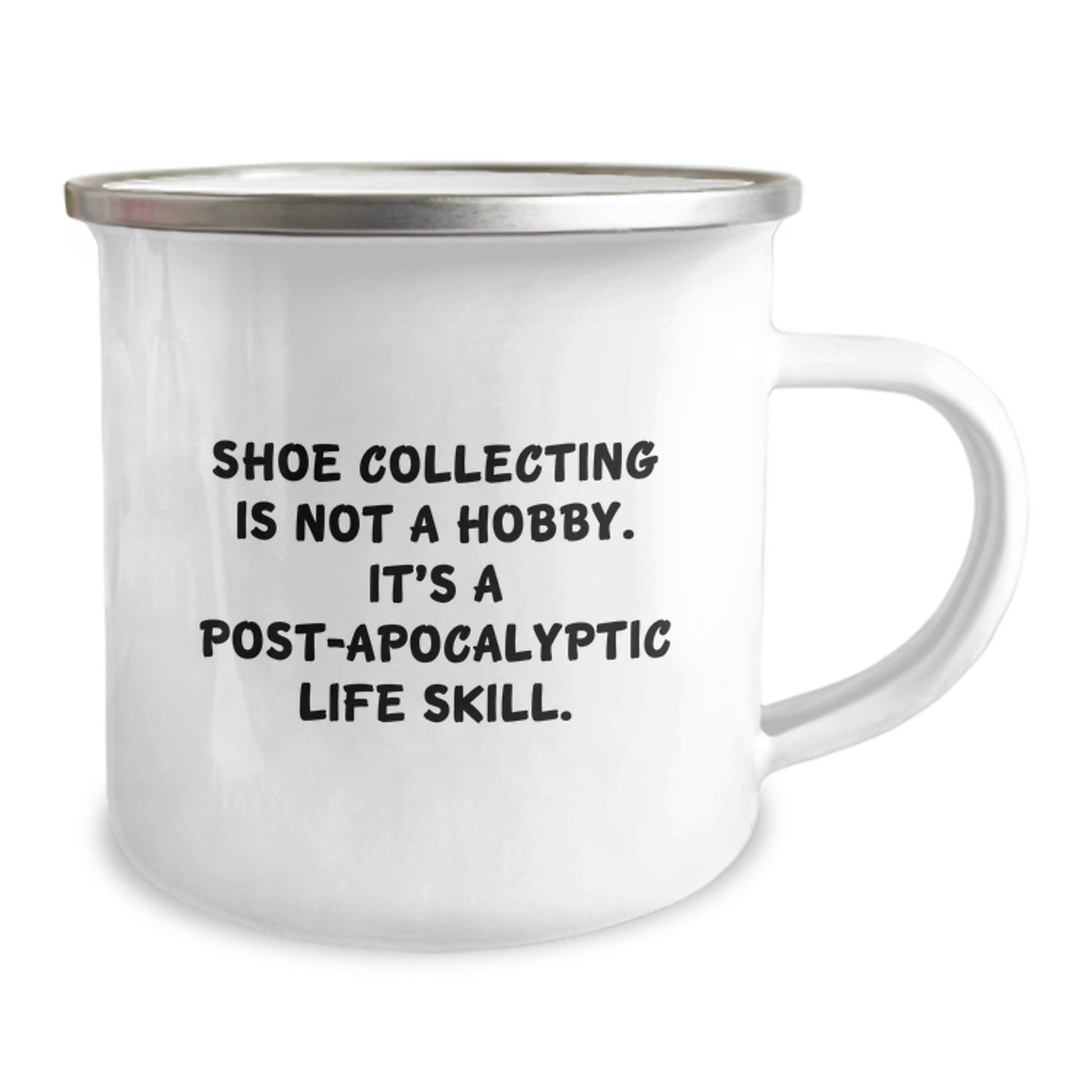 Shoe Collecting Funny Gifts from Friends for Men and Women - 'Shoe Collecting Is Not A Hobby. It's A Post-apocalyptic Life Skill.' Camping Mug for Christmas - Image 2
