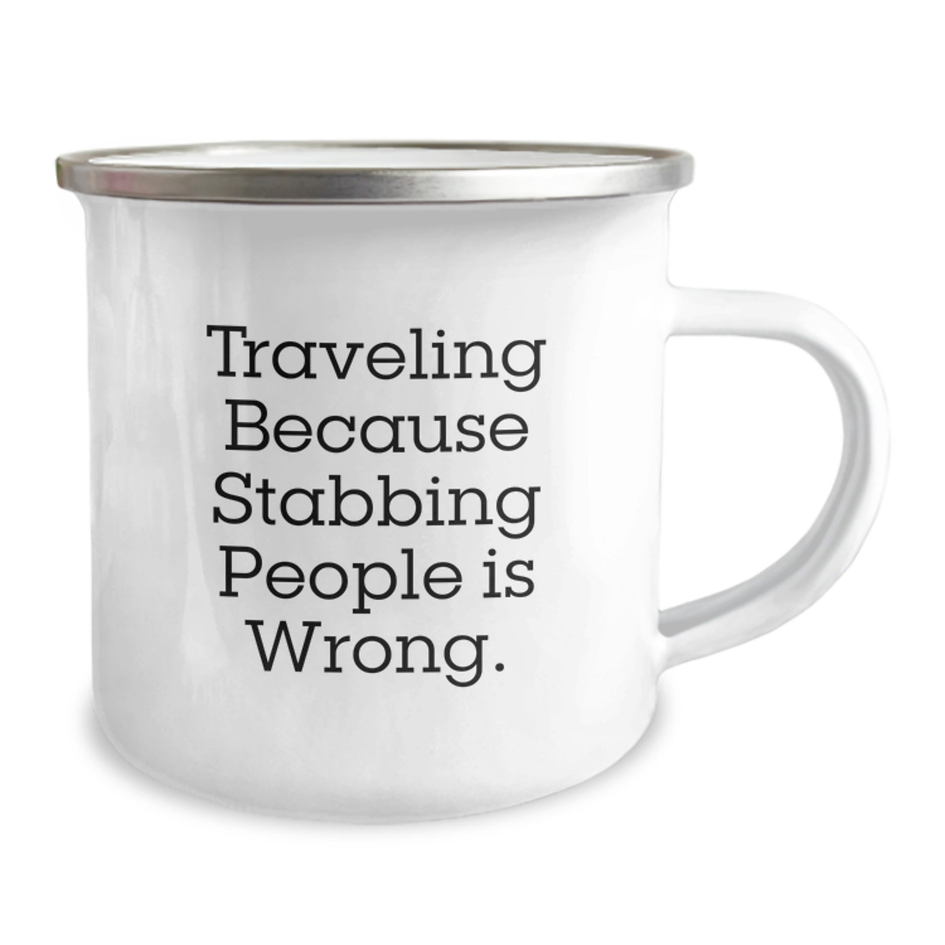 Unique Traveling Gifts for Friends - Men Women Camping Mug Quotes Funny Traveling Because Stabbing People Is Wrong Gifts from Friends for Traveling Enthusiasts at Christmas - Image 2