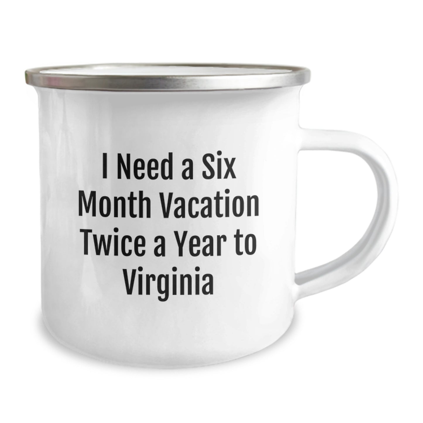 Virginia Camping Mug, Six Month Vacation Twice A Year Quote, Funny Gift for Virginia Lovers from Friends, Family, or Coworkers, Unique Christmas Unique Gifts - Image 2
