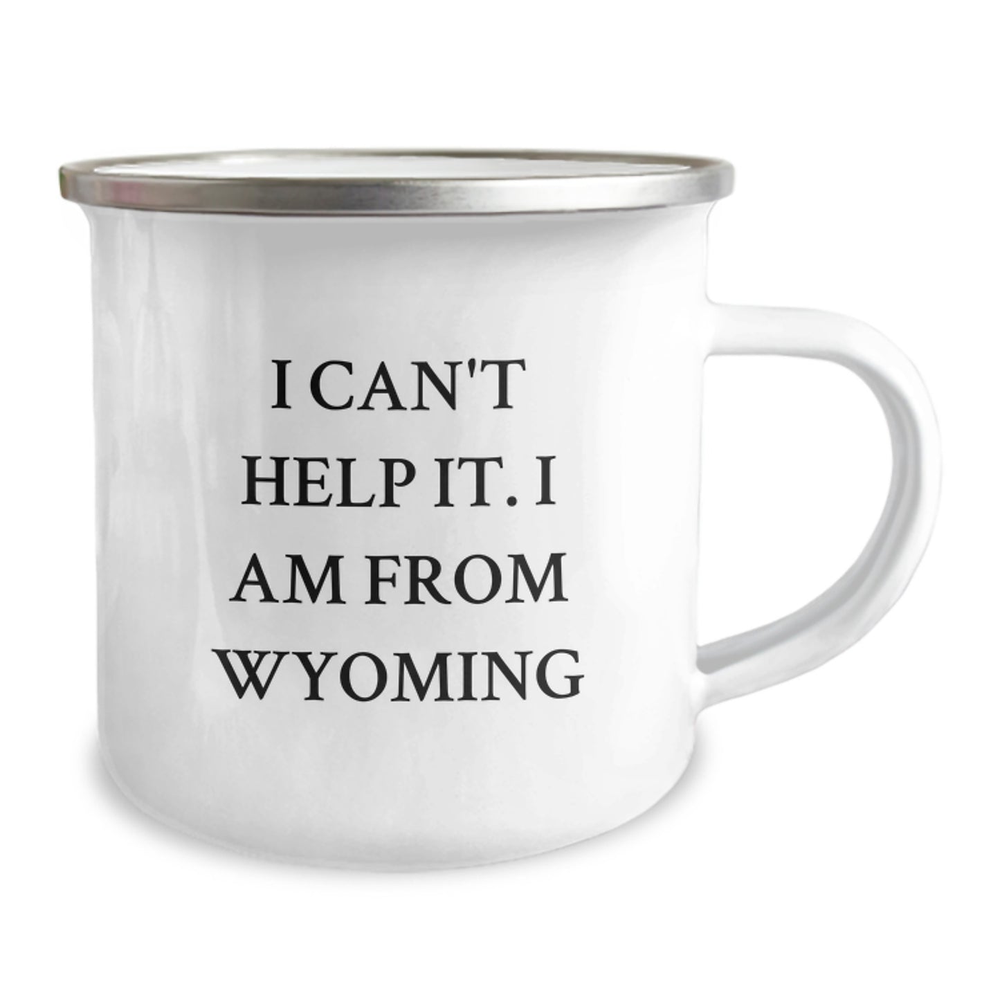 Wyoming Lovers Gifts from Friends for Birthday Unique Gifts, I Can't Help It. I Am From Wyoming Camping Mug for Men and Women, 12 oz Stainless Steel with Enamel Finish - Image 2
