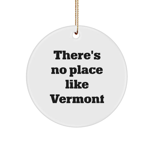Vermont Circle Ornament Gifts for Friends, 'There's No Place Like Vermont', White, Christmas - Image 1
