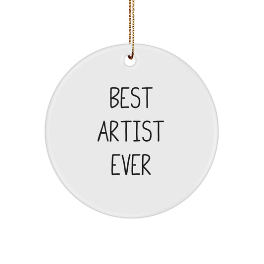 Best Artist Ever Circle Ornament, Gifts from Friends, Funny Quote for Artist, Christmas Unique Gifts - Image 1