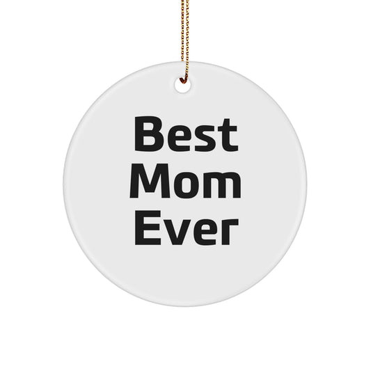 Best Mom Ever Gifts from Family, Cute Mom Circle Ornament White Christmas Unique Gifts for Mom - Image 1