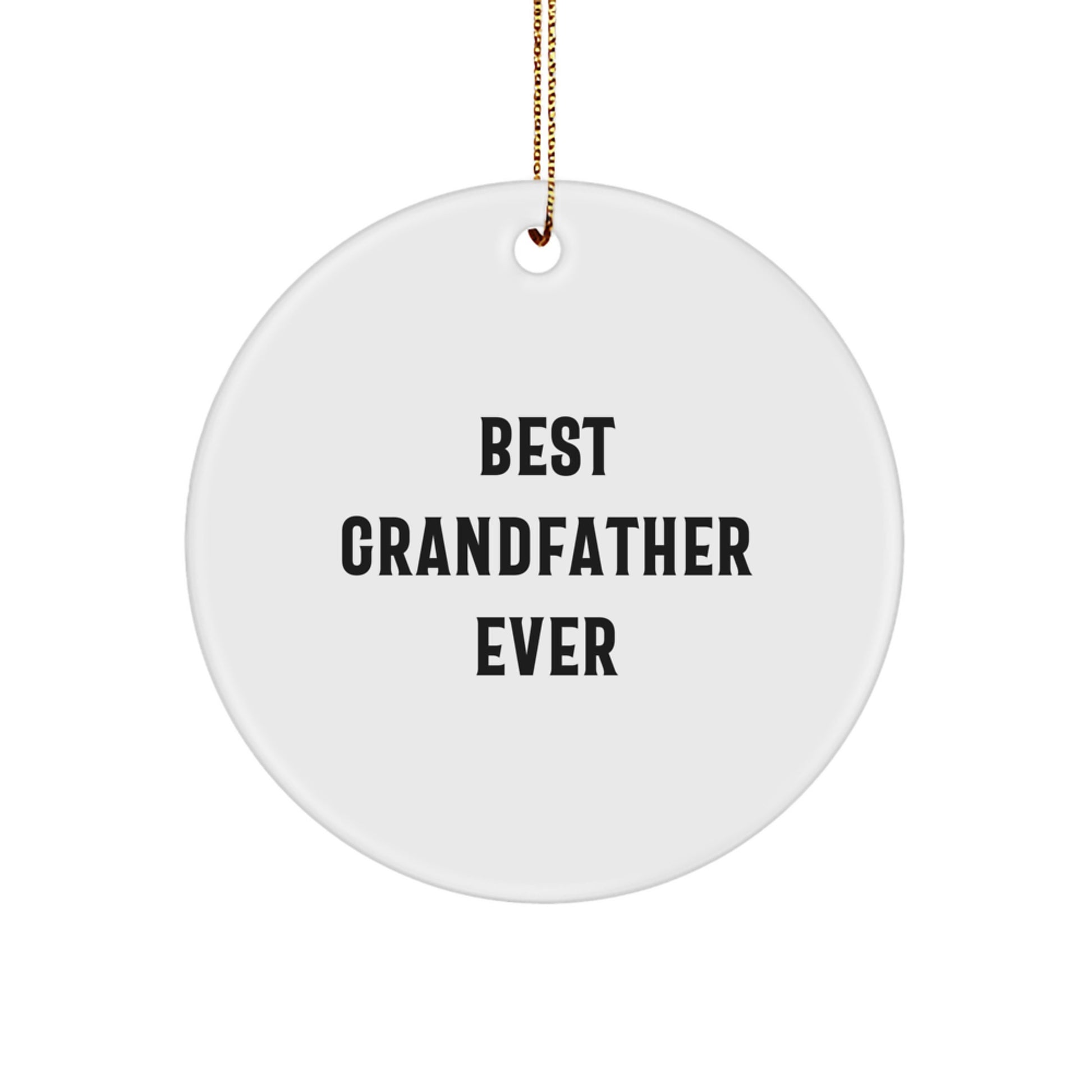 Best Grandfather Ever Circle Ornament Gifts from Family to Grandfather this Christmas - Image 1
