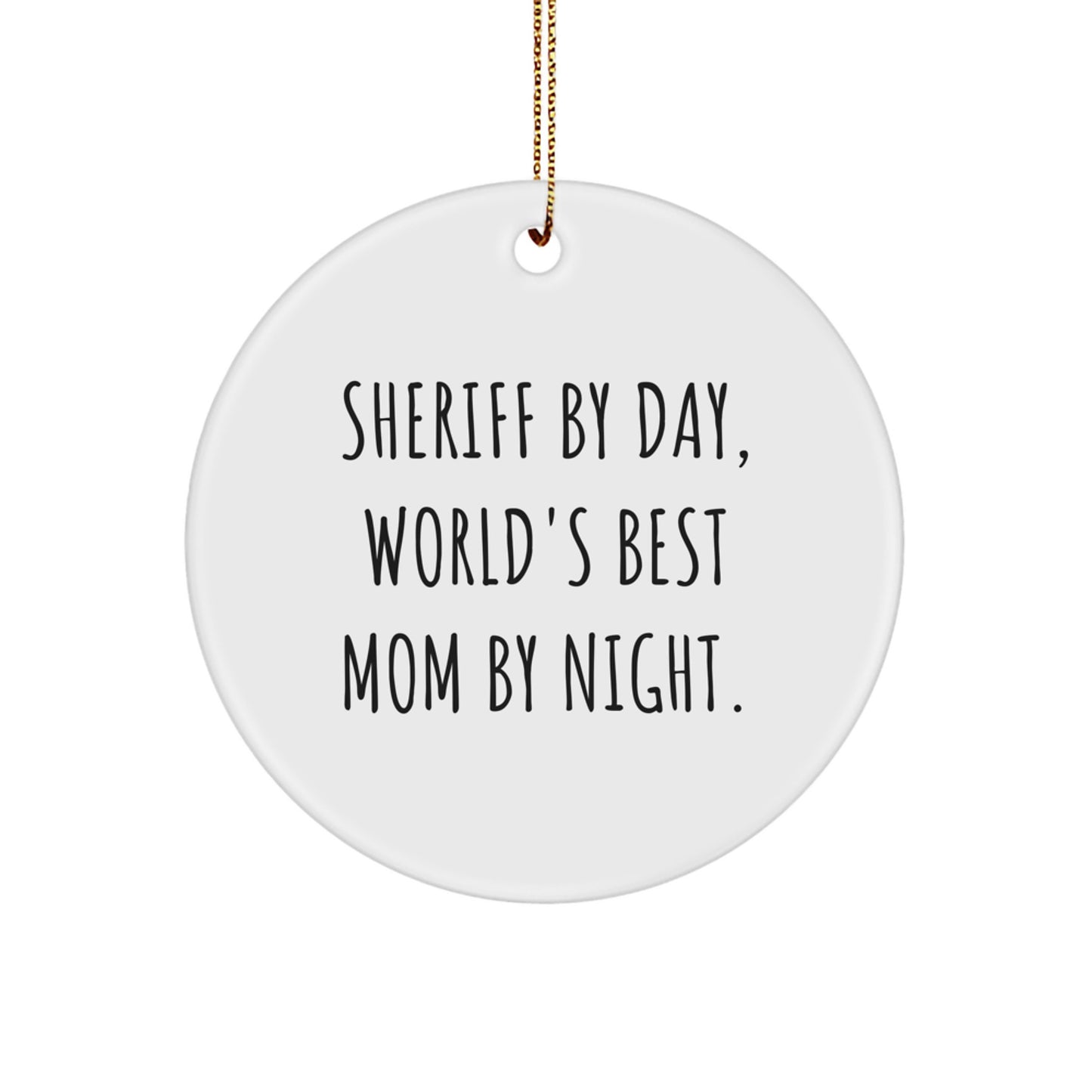Sheriff Gifts for Men, Funny Sheriff Circle Ornament, Christmas Unique Gifts from Mom - Image 1