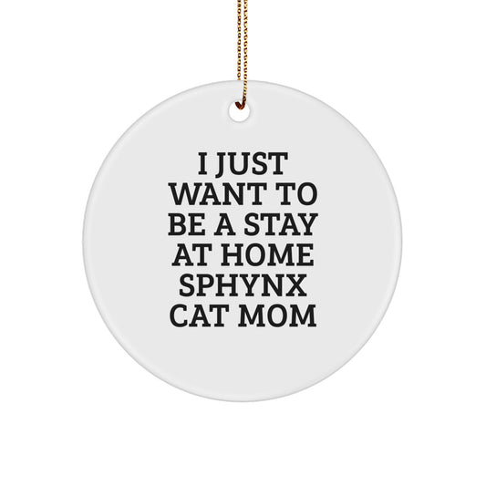 Sphynx Cat Mom's Delight, Funny Quote Circle Ornament, Gifts from Mom for Sphynx Cat, Christmas Unique Gifts - Image 1