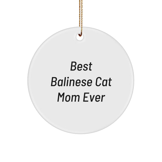 Balinese Cat Mom Gifts from Friends - Funny Circle Ornament for Best Balinese Cat Mom Ever - Image 1