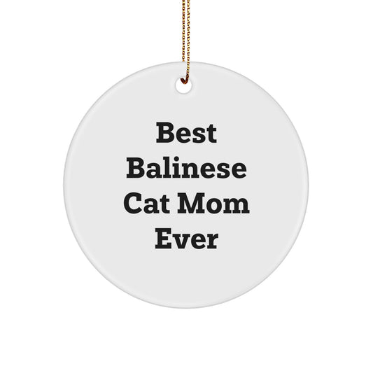 Balinese Cat Mom Gifts for Family, Friends - 'Best Balinese Cat Mom Ever' Circle Ornament, White, Christmas Unique Presents - Image 1