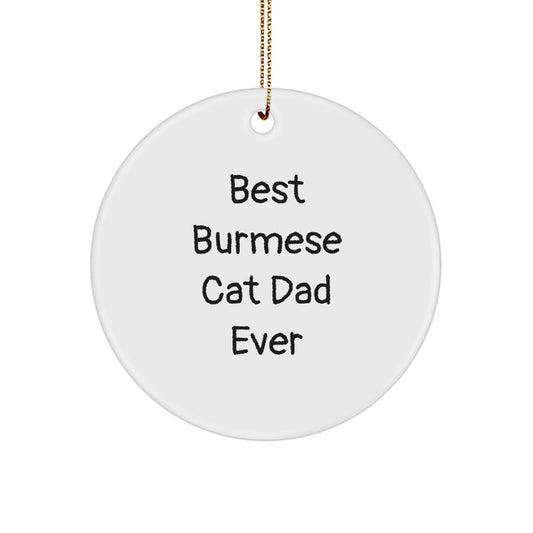 Burmese Cat Dad Gifts, Funny Circle Ornament for Christmas, Best Burmese Cat Gifts for Men, Friends, Family, Gifts from Burmese Cat Lovers - Image 1