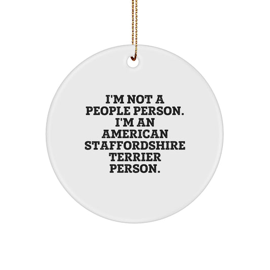 American Staffordshire Terrier Dog Lover's Circle Ornament, Funny Quote Gift from Family, Gifts for Dog Enthusiasts, Christmas Unique Gifts - Image 1