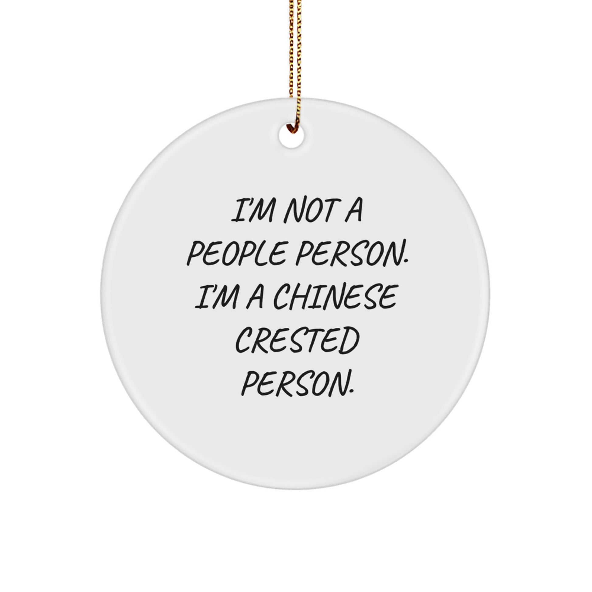 Chinese Crested Dog Lover Gifts from Friends, Funny Circle Ornament, 'I'm Not A People Person. I'm A Chinese Crested Person.' Christmas Unique Gifts for Chinese Crested Dog Owners - Image 1