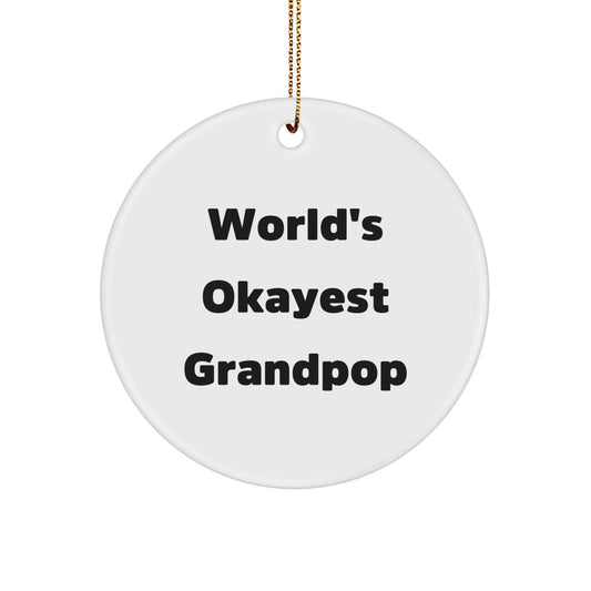 World's Okayest Grandpop Funny Grandpop Gifts for Christmas, Grandpop Circle Ornament, Gifts from Family to Grandpop, Grandpop Christmas Decorations - Image 1