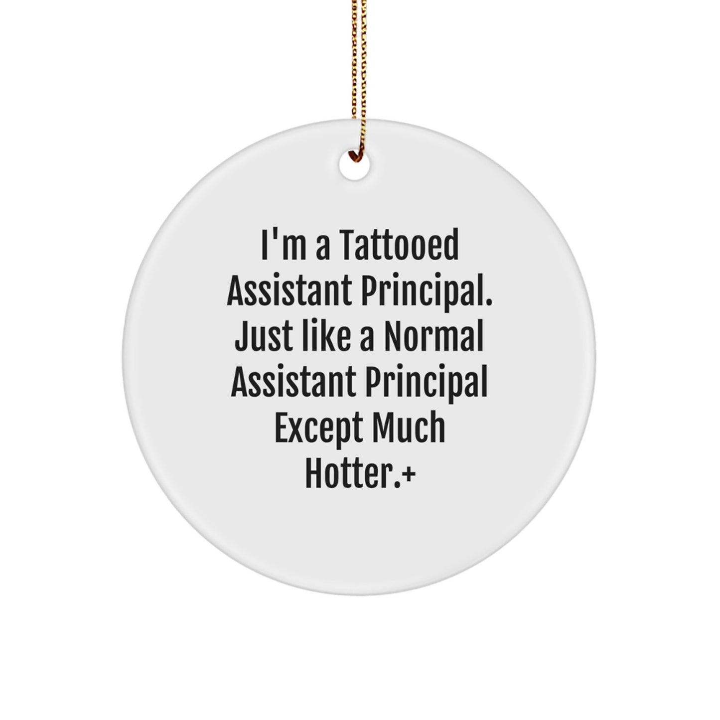 Tattooed Assistant Principal Gifts for Men - Funny Assistant Principal Christmas Unique Gifts from Friends for Assistant Principal - Circle Ornament for Assistant Principal - Image 1