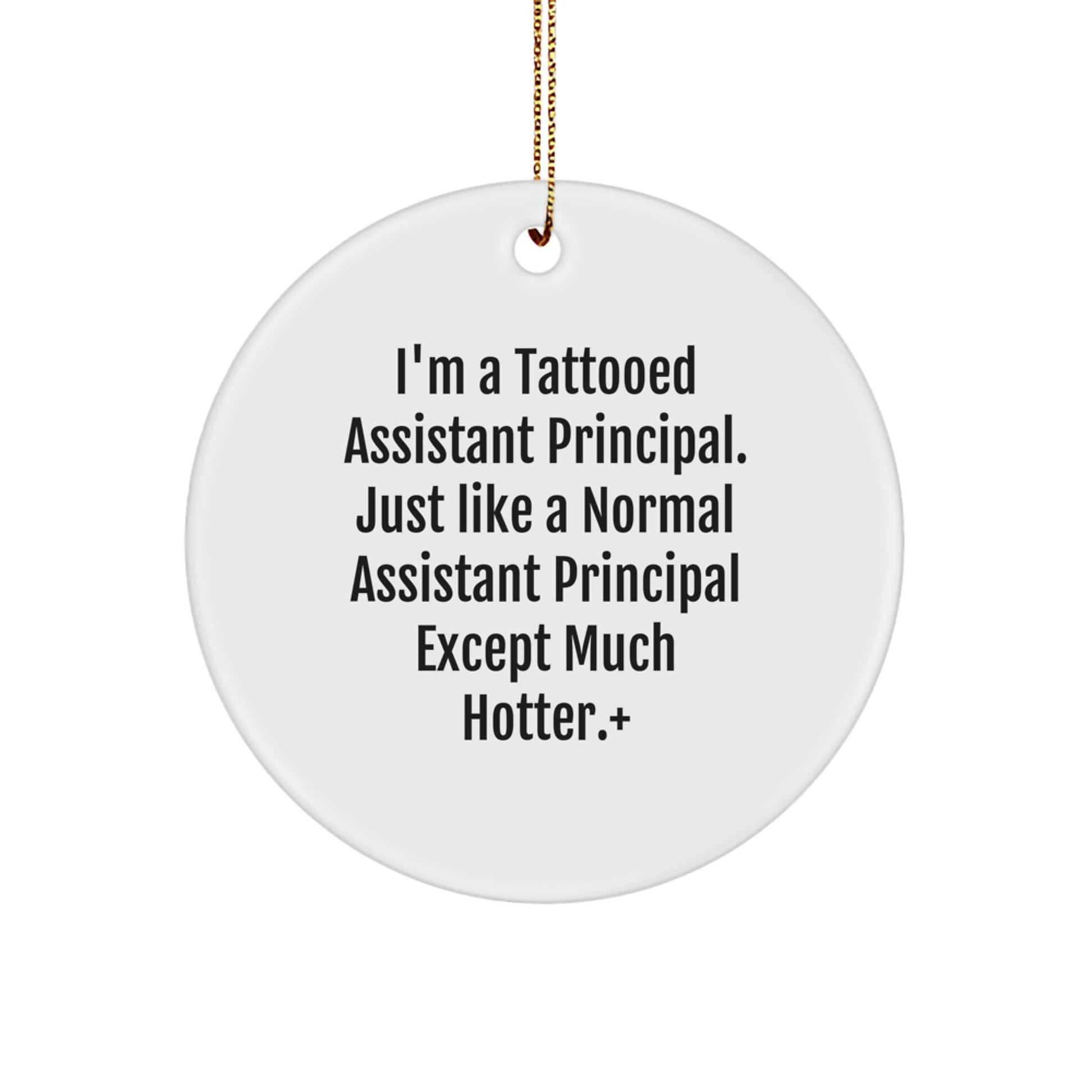 Tattooed Assistant Principal Gifts for Men - Funny Assistant Principal Christmas Unique Gifts from Friends for Assistant Principal - Circle Ornament for Assistant Principal - Image 1