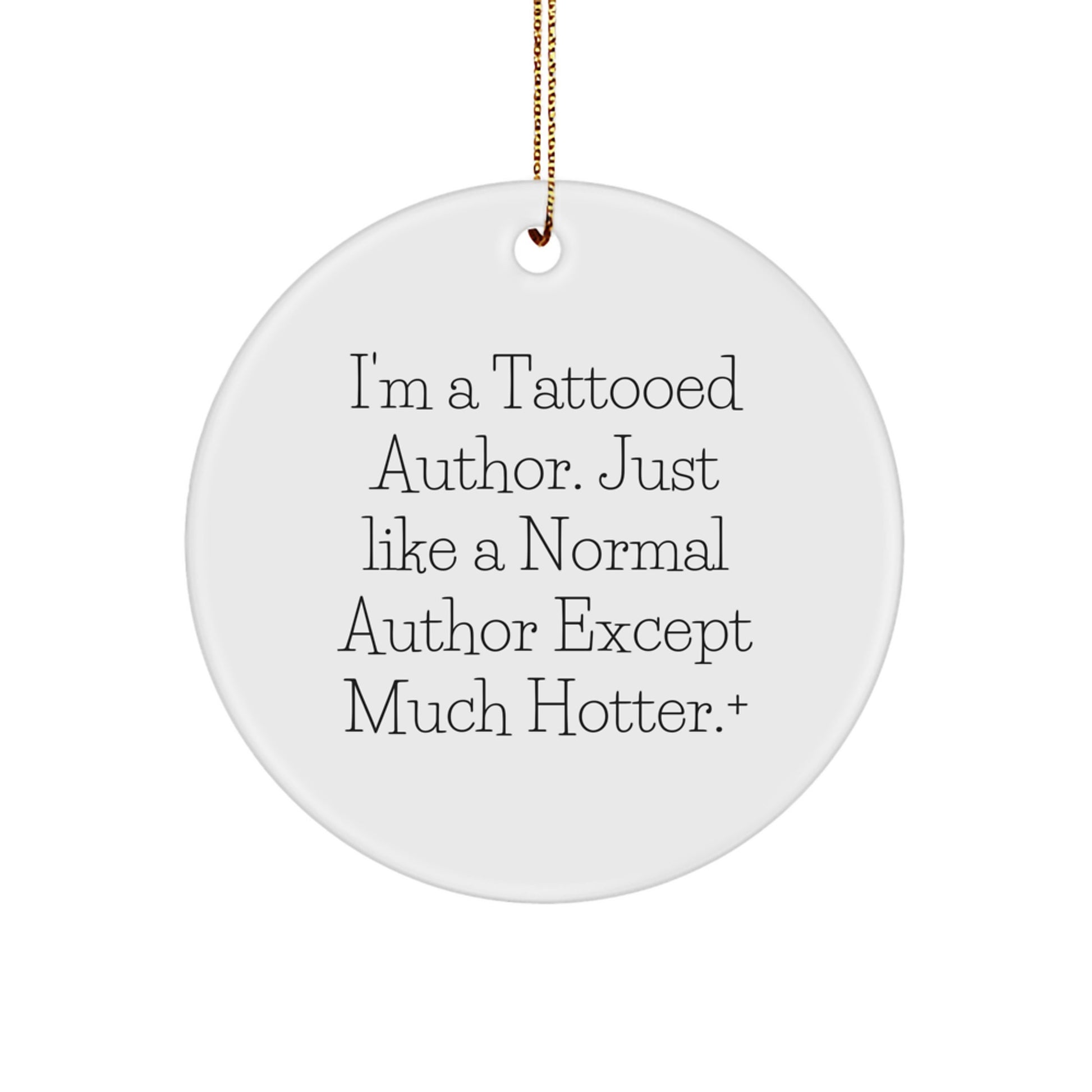 Author Circle Ornaments, Funny Gift for Author, Hotter Than Usual Author, Unique Christmas Author Gift, Gifts from Friends to Author - Image 1