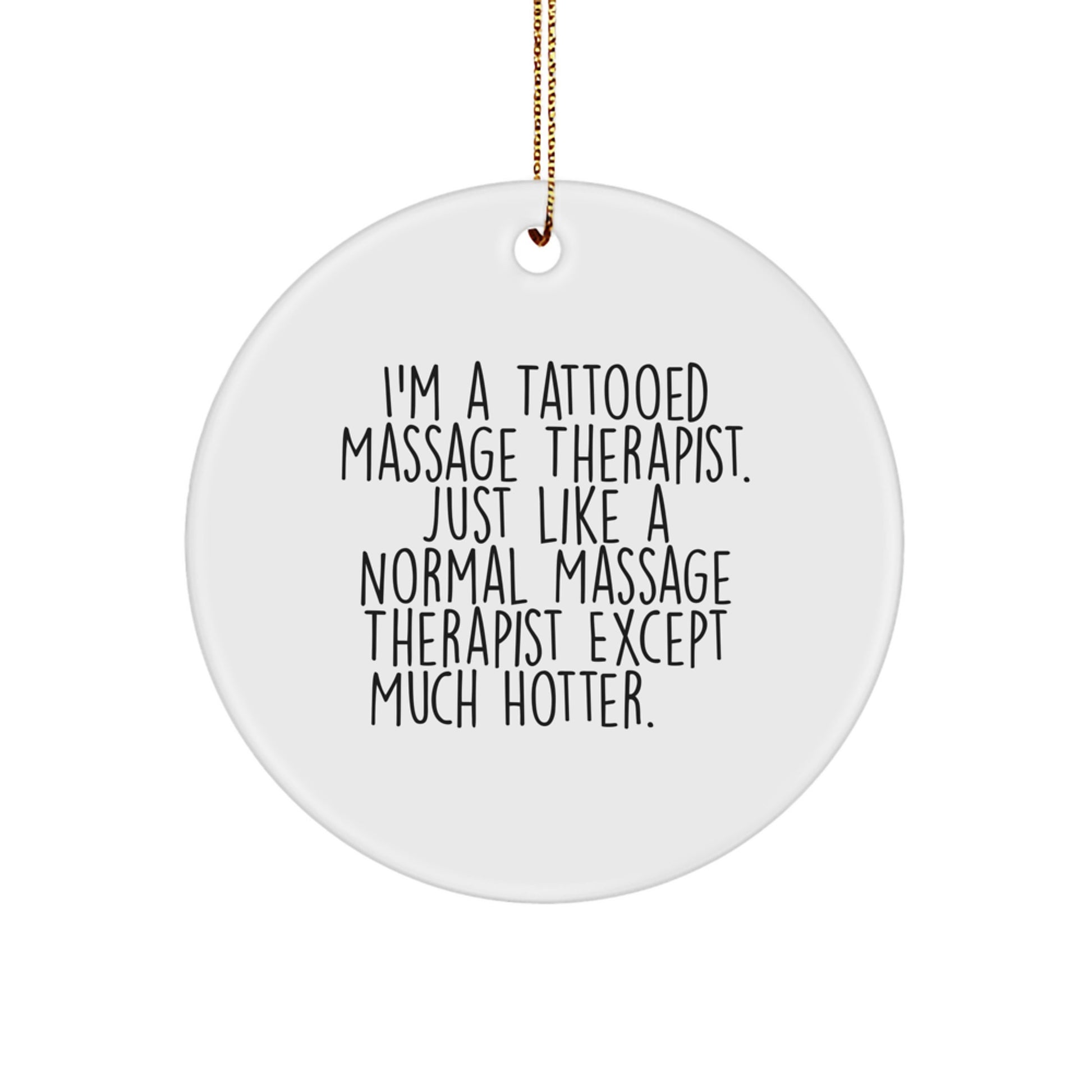 Unique Funny Massage Therapist Gifts from Friends for Christmas Circle Ornament - Image 1