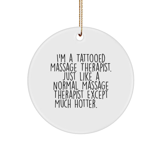 Unique Funny Massage Therapist Gifts from Friends for Christmas Circle Ornament - Image 1