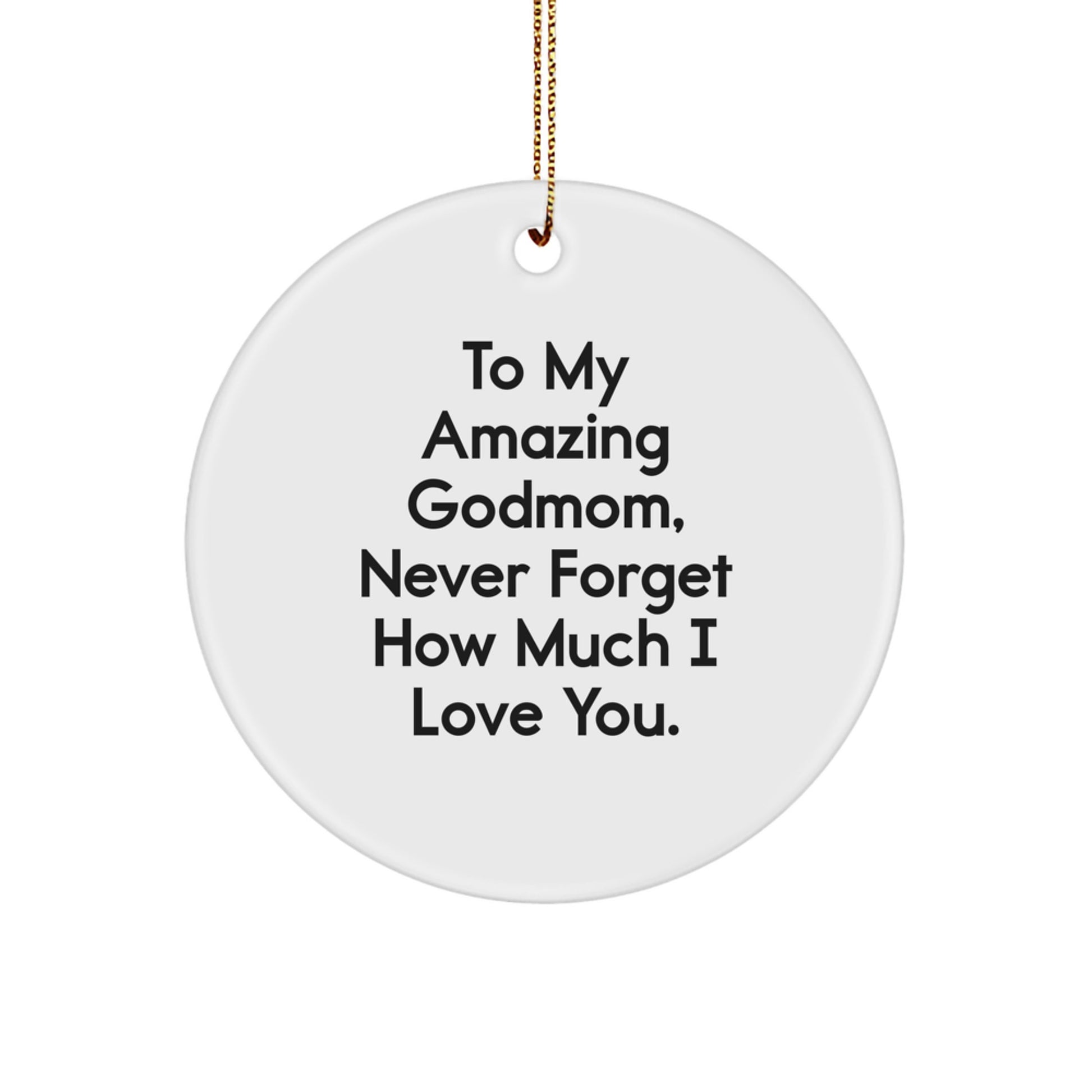To My Amazing Godmom, Heartfelt Circle Ornament Gifts from Family for Christmas - Image 1