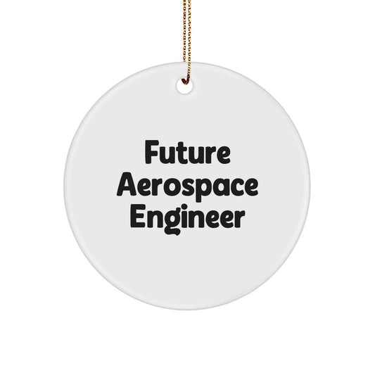 Aerospace Engineer Gifts, Future is Bright, Cute Circle Ornament for Christmas, Gifts from Friends and Family for Men and Women - Image 1