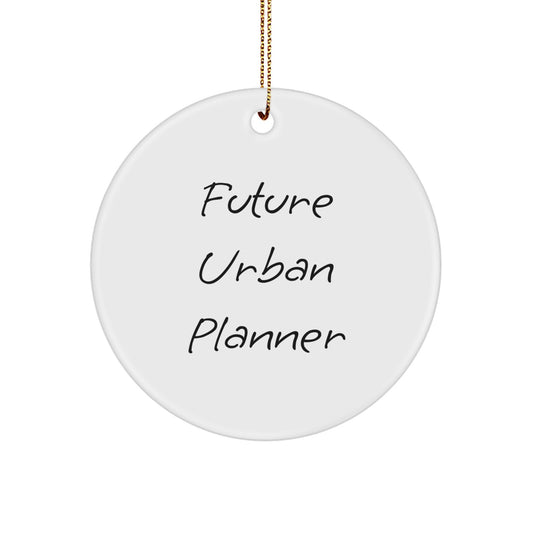 Urban Planner Gifts from Friends, Funny 'Future Urban Planner' Circle Ornament for Men, Women, Coworkers, Family, Unique Christmas Unique Gifts - Image 1