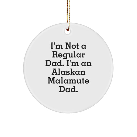 Alaskan Malamute Dog Dad Funny Circle Ornament Gifts from Men to Family, Unique Christmas Memorable Presents for Dog Lovers - Image 1
