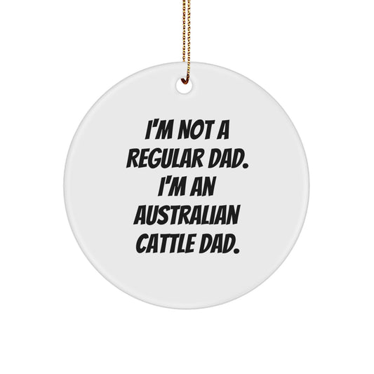 'Australian Cattle Dad' Circle Ornament, Funny Christmas Unique Gifts for Australian Cattle Dog Lover, Gifts from Dad to Men - Image 1