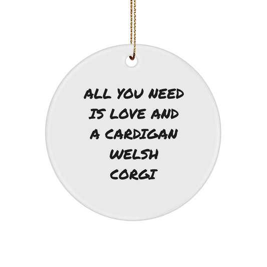 Cardigan Welsh Corgi Dog Gifts, Funny Circle Ornament for Christmas, Gifts from Family for Cardigan Welsh Corgi Dog Lovers, Inspirational Quote: All You Need Is Love - Image 1