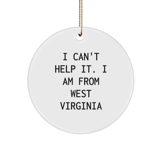 West Virginia Proud Circle Ornament, Funny Quote Gifts from Friends to West Virginia Residents, Christmas Decorations - Image 1