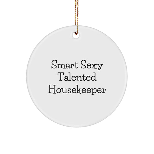 Smart Sexy Talented Housekeeper Gifts for Christmas - 'Who Needs Superheroes When You Have a Housekeeper Like Me?' Circle Ornament for Housekeeper, Women, Coworkers, Family, Friends, and More - Image 1