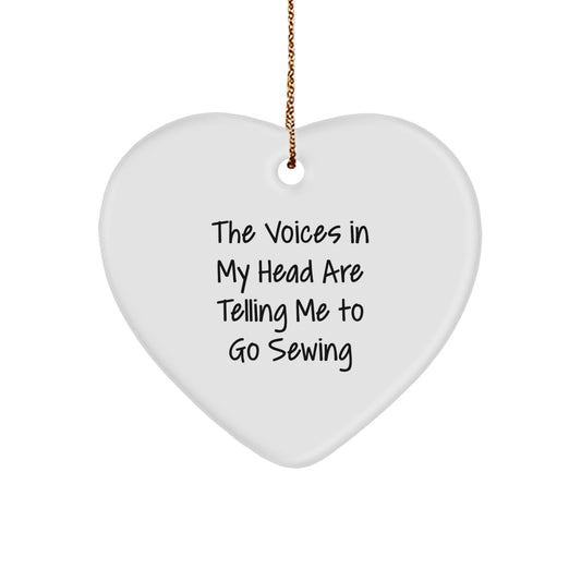 Sewing Inspiration Gifts from Friends for Sewing Enthusiasts - Funny Heart Ornament, 'The Voices In My Head Are Telling Me To Go Sewing', Christmas Unique Gifts - Image 1
