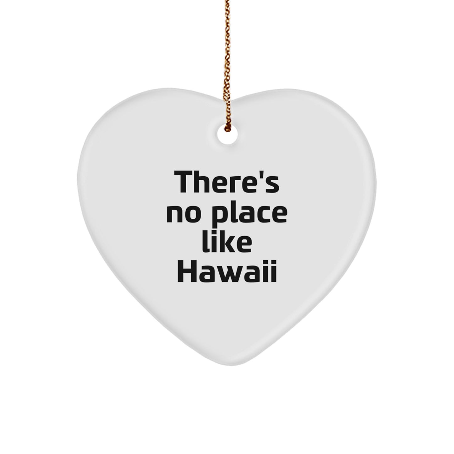 'Tis the Season for Aloha: Gifts from Friends to Family - Hawaii Heart Ornament, 'There's No Place Like Hawaii' Quote, Christmas Memorable Present - Image 1