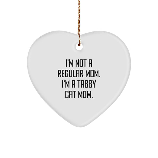 Tabby Cat Mom's Favorite Heart Ornament, Gifts from Family for Tabby Cat, 'I'm Not A Regular Mom. I'm A Tabby Cat Mom.' Funny Christmas Unique Gifts - Image 1