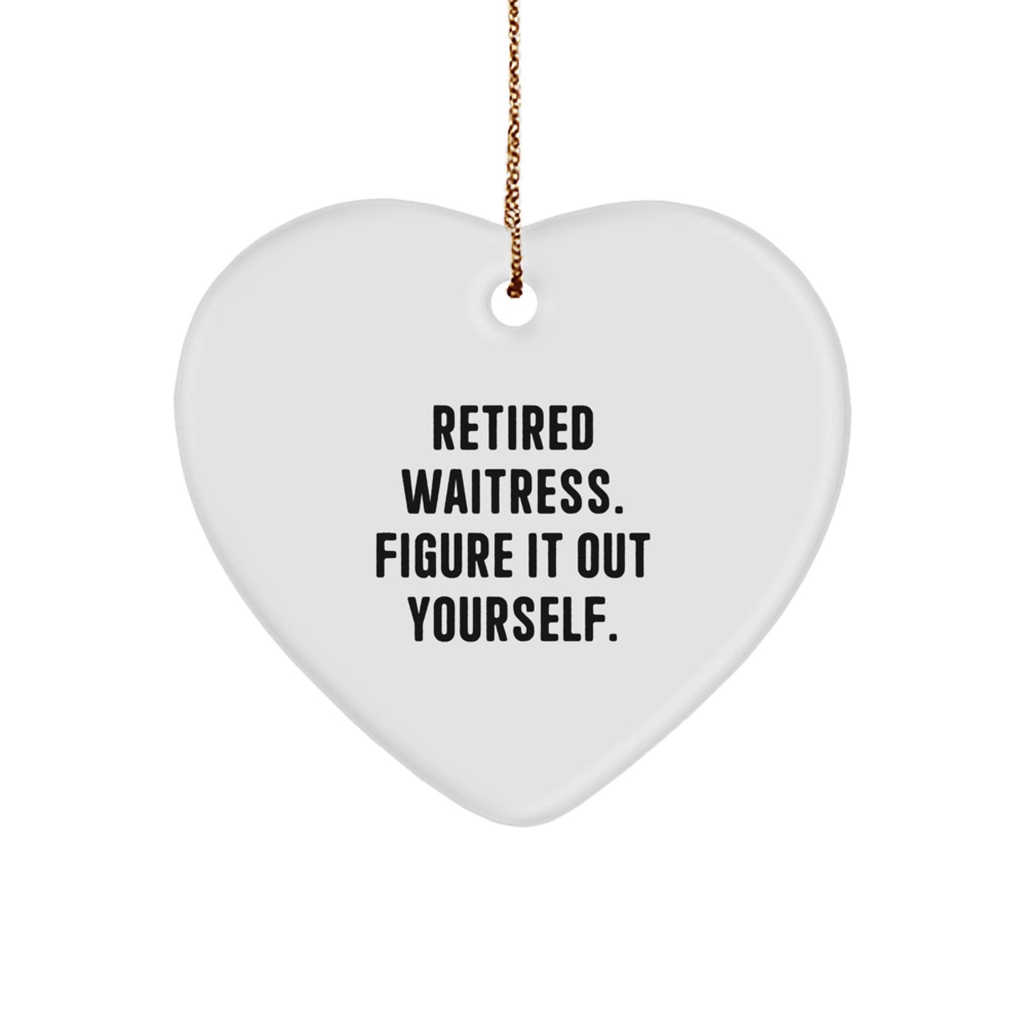 Waitress Gifts from Friends, Christmas Unique Heart Ornaments with Funny Quote, Retired Waitress Figuring It Out, 2.75" tall Heart Shaped, Gifts for Waitress - Image 1
