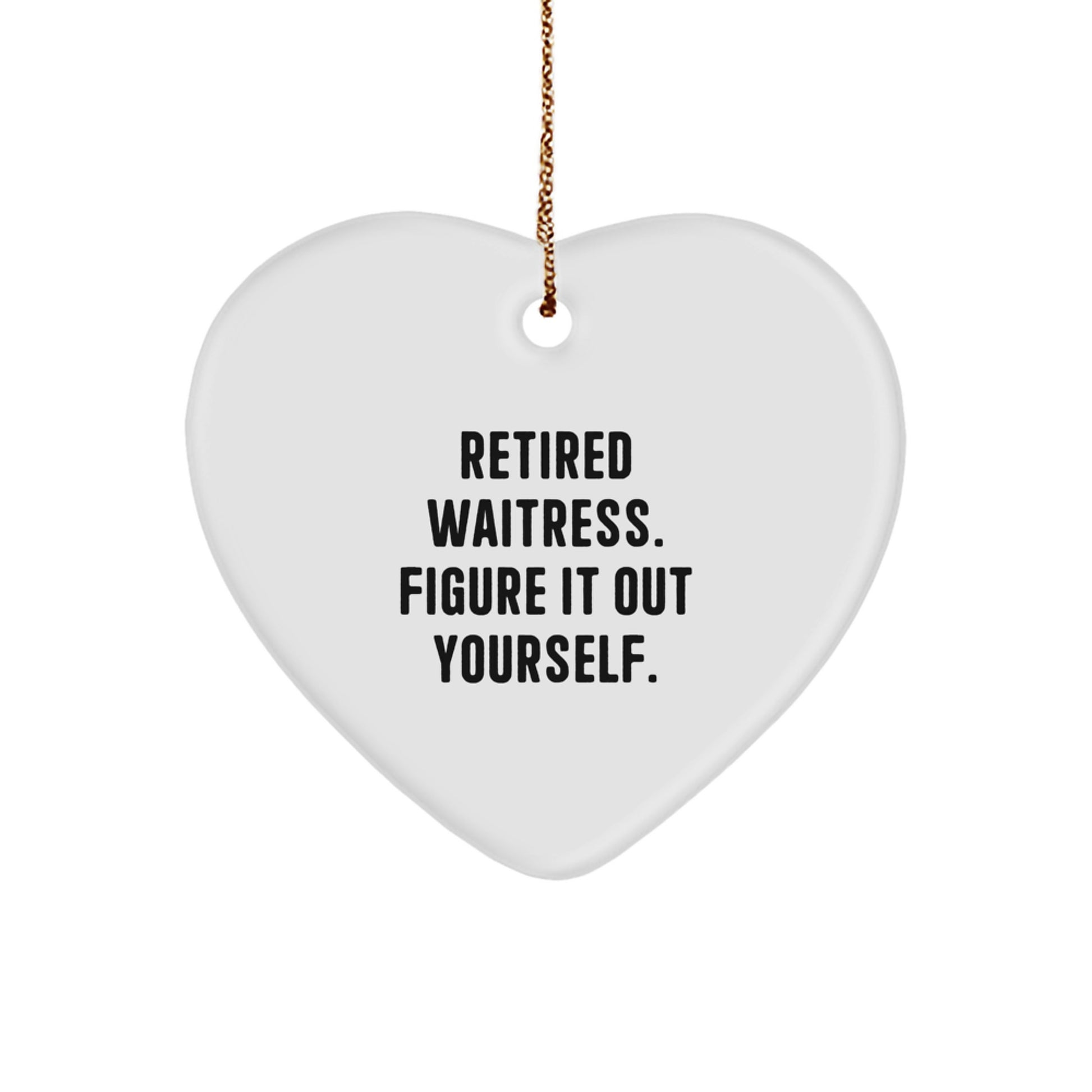 Waitress Gifts from Friends, Christmas Unique Heart Ornaments with Funny Quote, Retired Waitress Figuring It Out, 2.75" tall Heart Shaped, Gifts for Waitress - Image 1