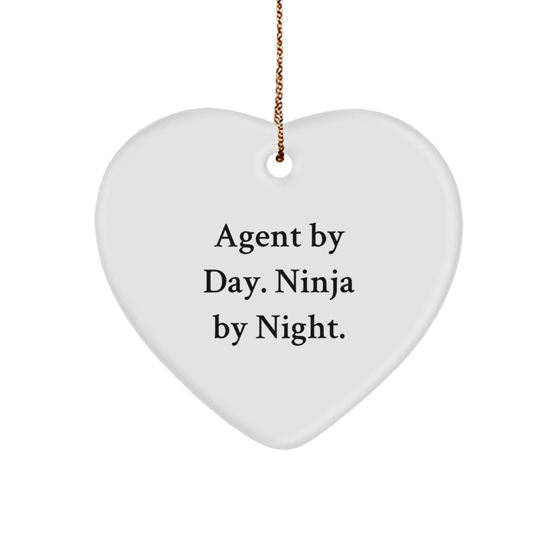 Agent Gifts from Friends - Heart Ornament with Funny Quote 'Agent By Day. Ninja By Night.' for Christmas - Image 1