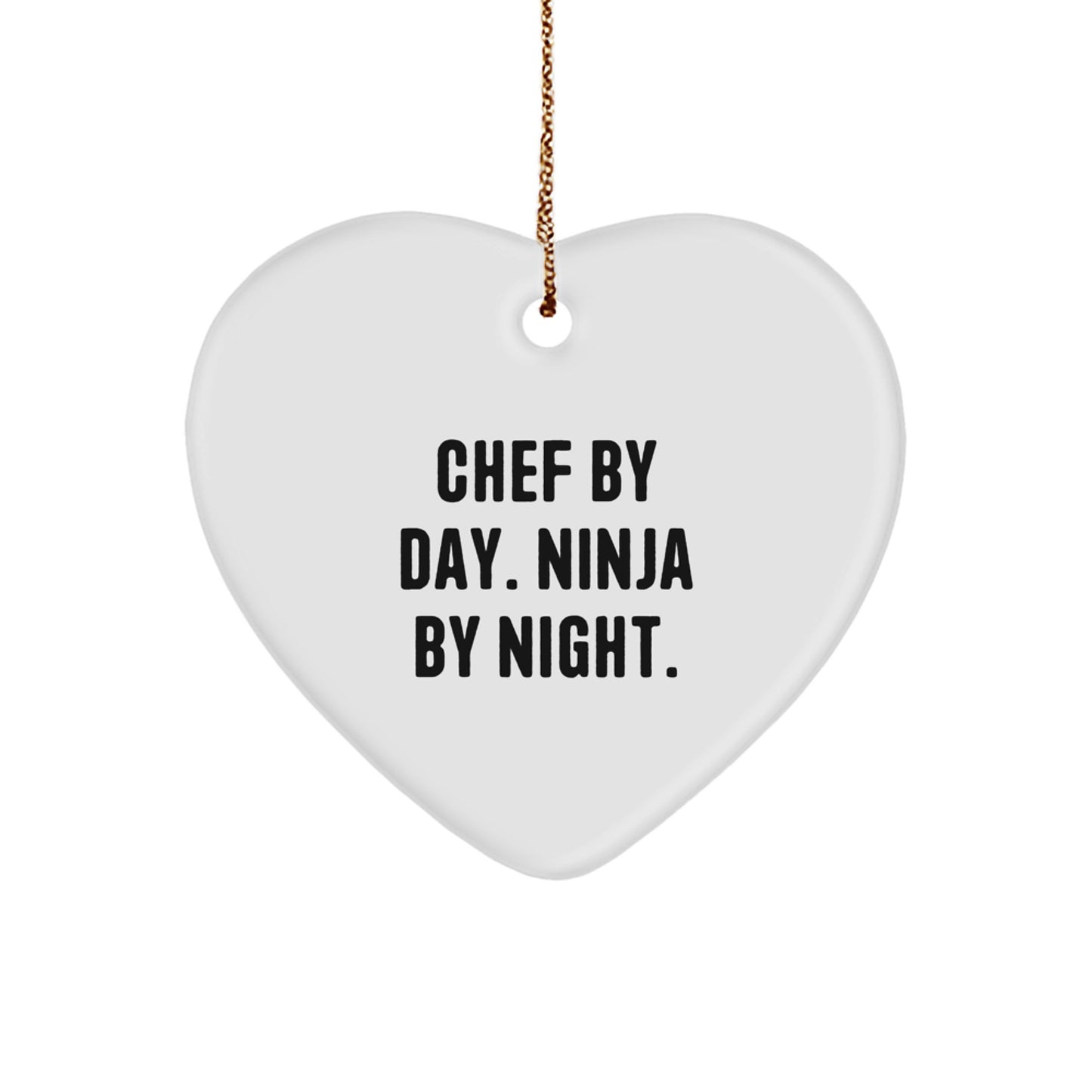 Chef's Heart, Gifts from Friends, 'Chef By Day. Ninja By Night.' Christmas Heart Ornament for Chef - Image 1