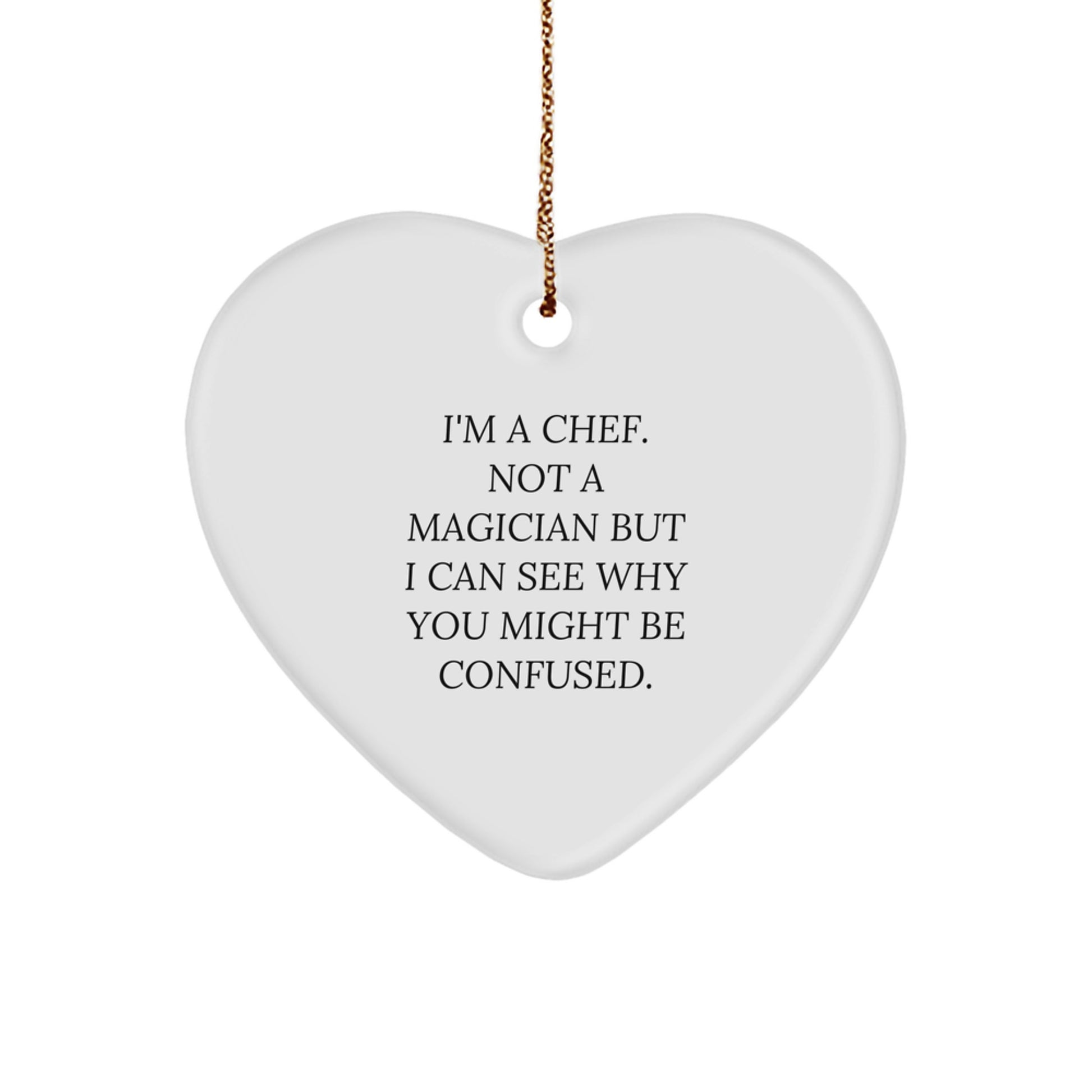 Chef Gifts from Friends, Gifts for Chefs - Heart Ornament with Funny Quote, Christmas Unique Gifts - Image 1