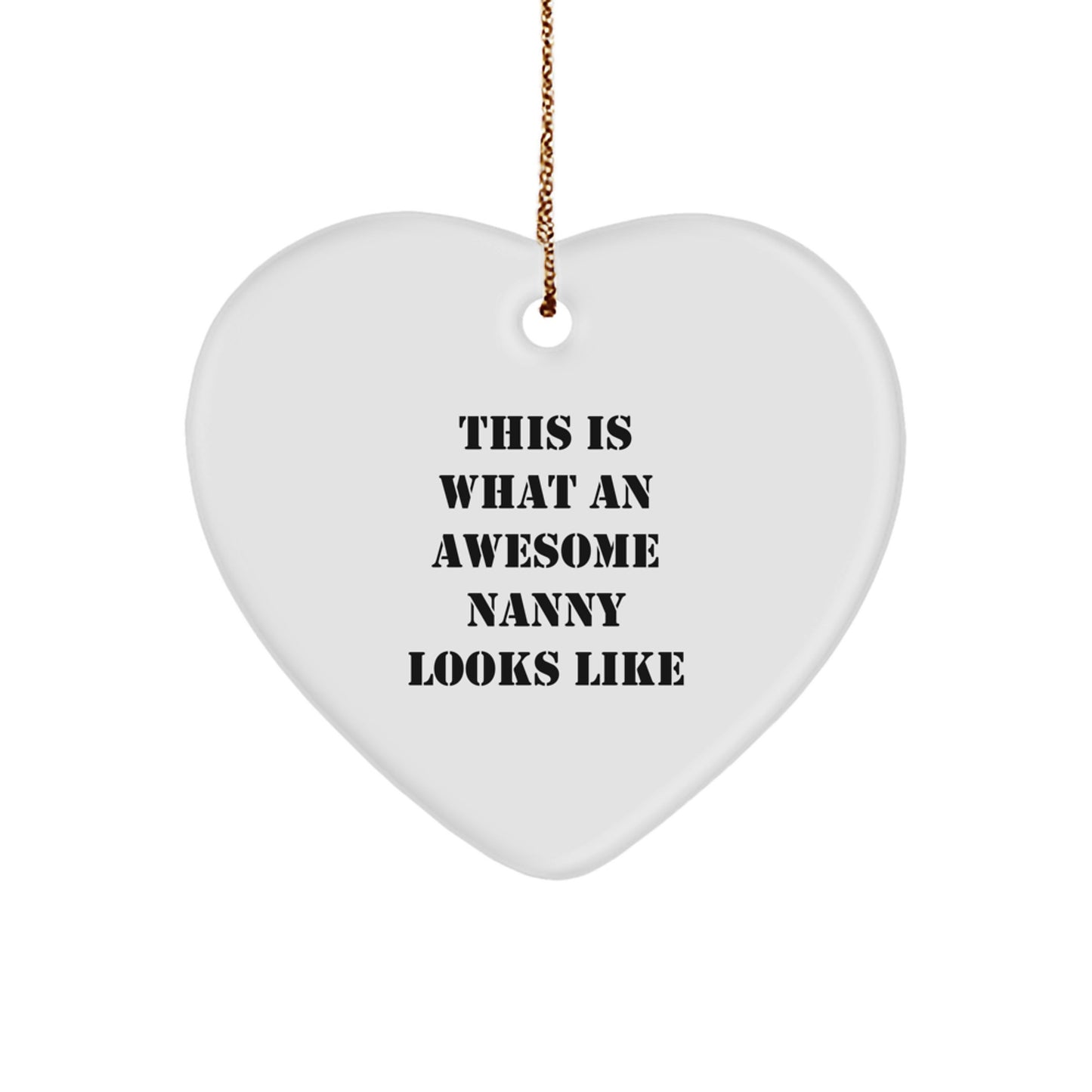 This Is What An Awesome Nanny Looks Like, Heart Ornament, Gifts from Family for Nanny, Christmas Unique Nanny Gifts - Image 1