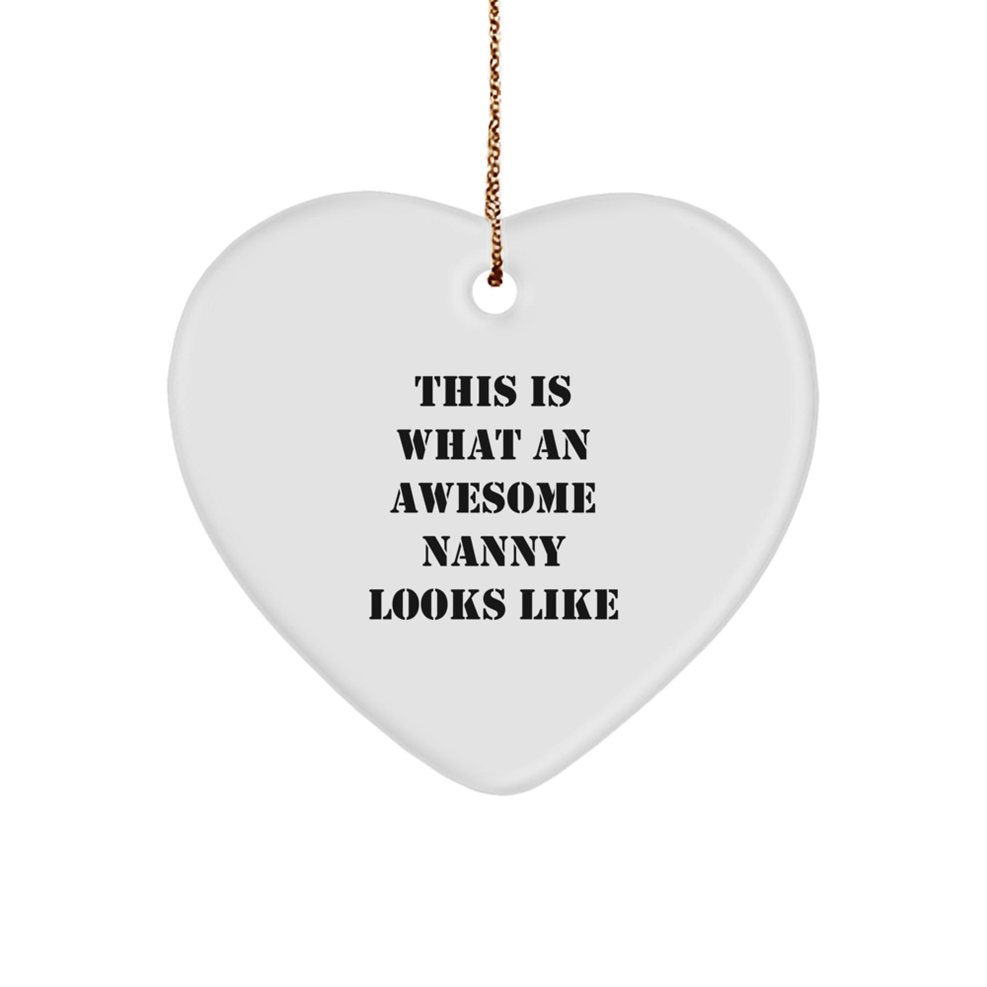 This Is What An Awesome Nanny Looks Like, Heart Ornament, Gifts from Family for Nanny, Christmas Unique Nanny Gifts - Image 1