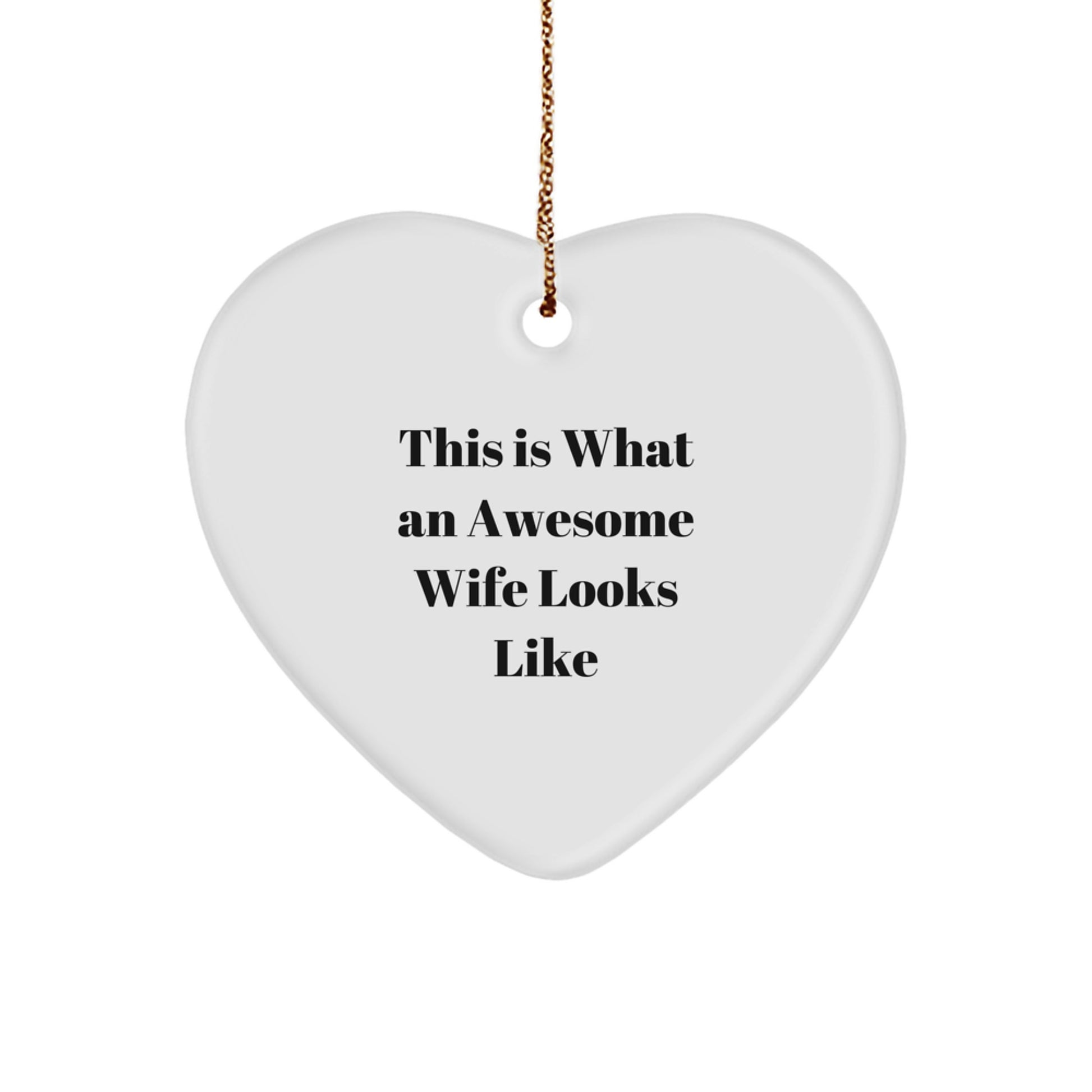 Wife Gifts from Men - This Is What An Awesome Wife Looks Like Heart Ornament, Christmas Unique Presents for Wife - Image 1