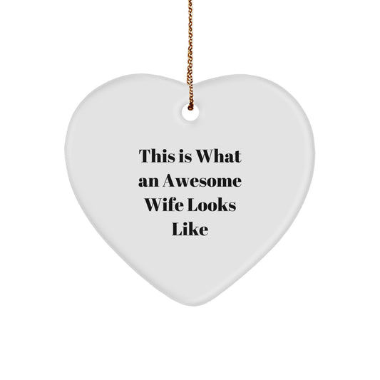 Wife Gifts from Men - This Is What An Awesome Wife Looks Like Heart Ornament, Christmas Unique Presents for Wife - Image 1