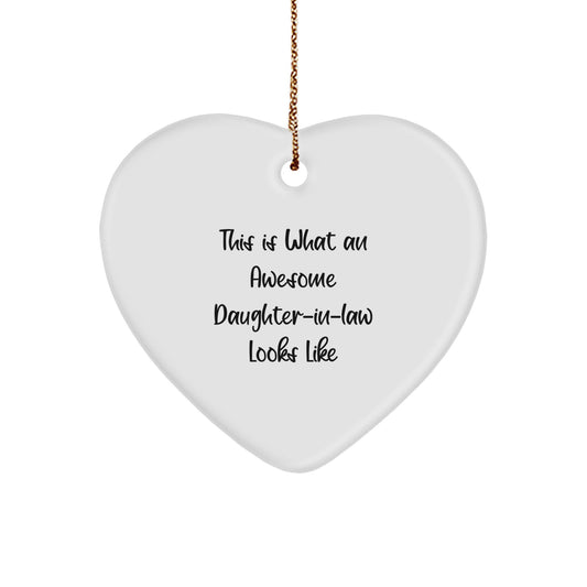 Awesome Daughter-in-law Gifts from Men to Daughters-in-law for Christmas - This Is What An Awesome Daughter-in-law Looks Like Heart Ornament, Funny and Cute Quote - Image 1