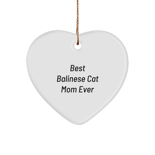 Balinese Cat Mom Gifts from Best Friends - Heart Ornament for Christmas, Funny Quote, Durable MDF with High-Gloss Finish, 2.75'' Tall - Image 1