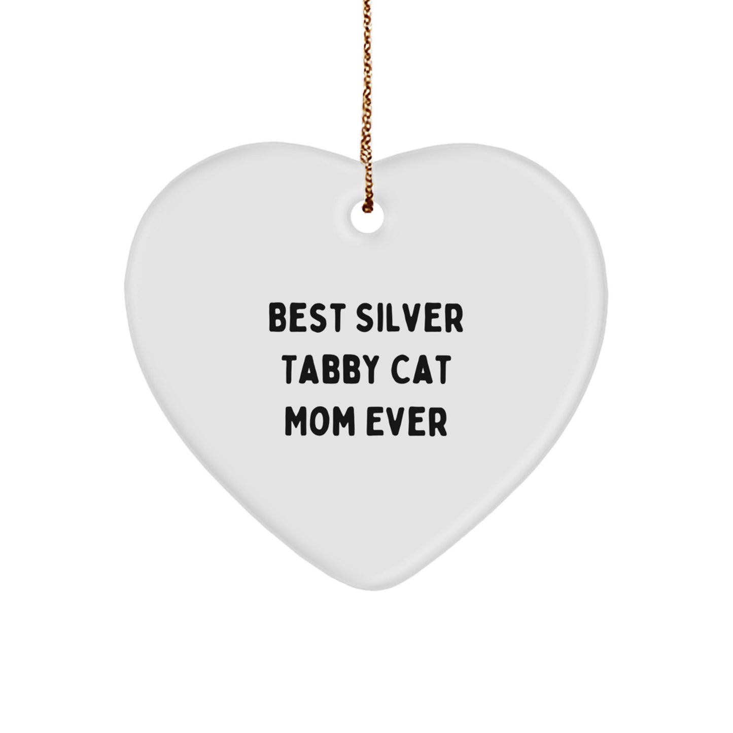 Silver Tabby Cat Mom's Favorite Gifts from Family for Christmas - Heart Ornament with Quote 'Best Silver Tabby Cat Mom Ever' - Unique Gifts for Silver Tabby Cat Lovers - Image 1