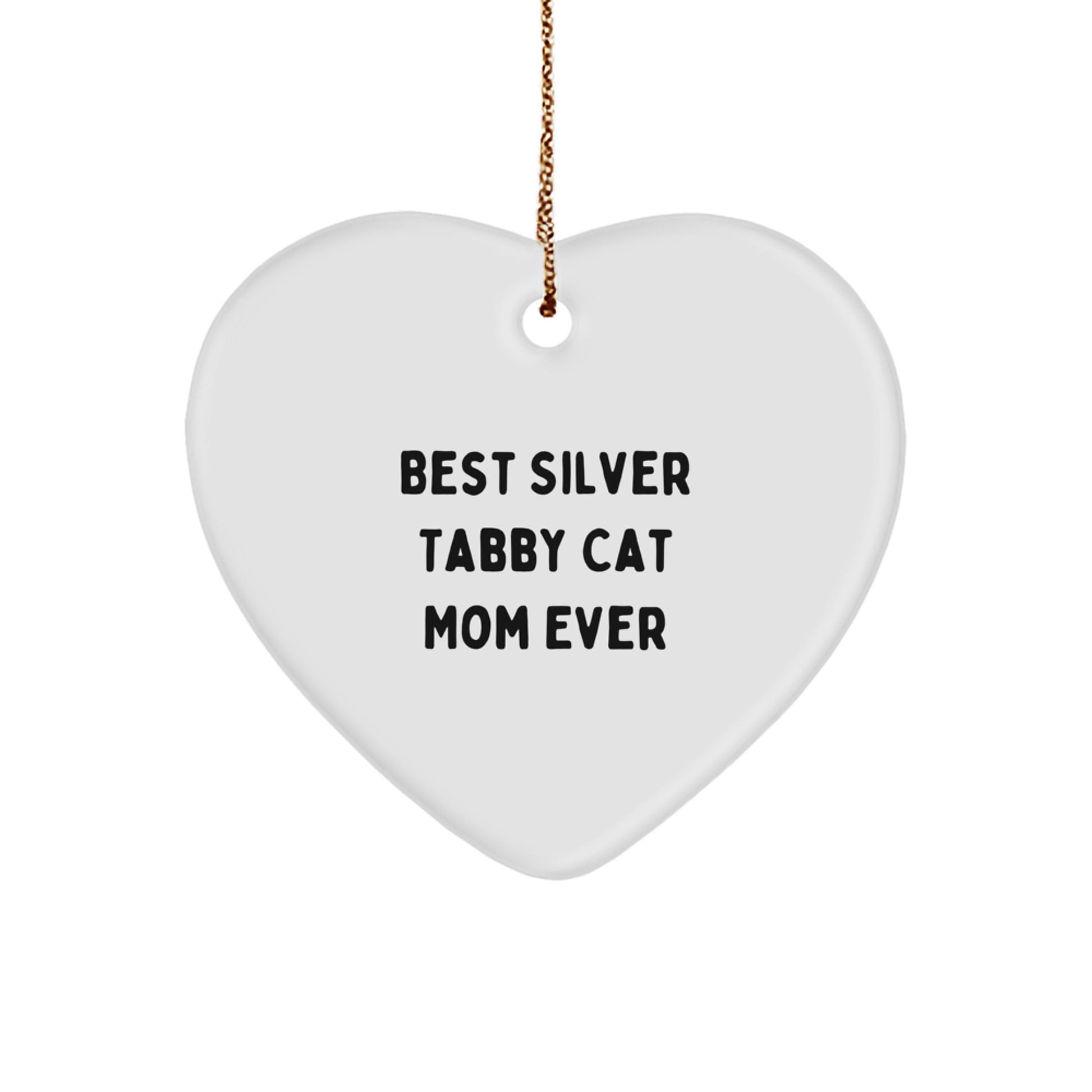 Silver Tabby Cat Mom's Favorite Gifts from Family for Christmas - Heart Ornament with Quote 'Best Silver Tabby Cat Mom Ever' - Unique Gifts for Silver Tabby Cat Lovers - Image 1