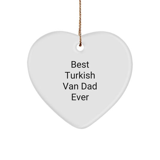 Turkish Van Cat Dad Gifts from Men to Friends for Christmas - Heart Ornament with Funny Quote 'Best Turkish Van Dad Ever' - Image 1