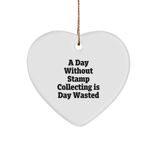 Stamp Collecting Gifts from Friends for Stamp Collecting Enthusiasts, 'A Day Without Stamp Collecting Is Day Wasted' Heart Ornament, Christmas Unique Gifts - Image 1