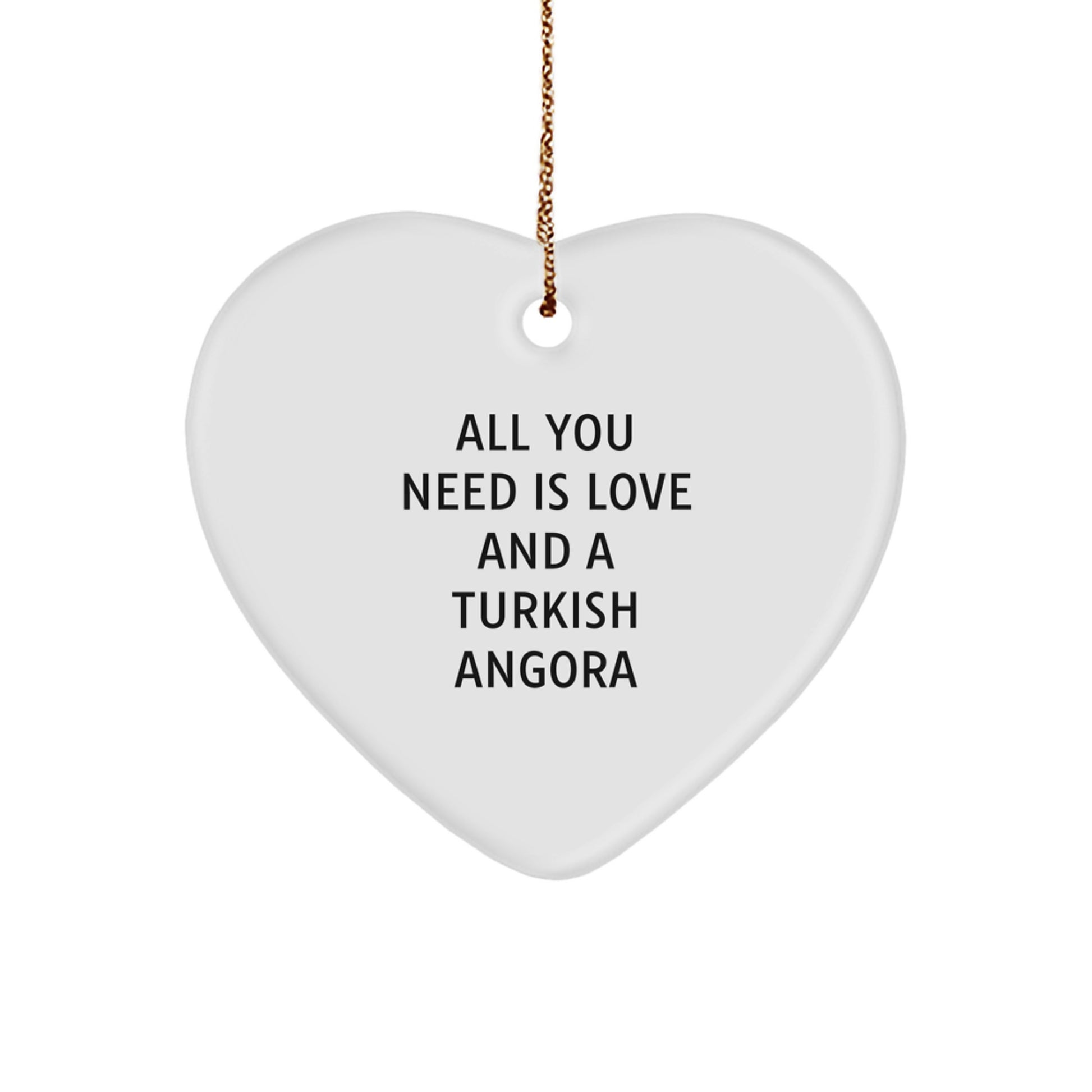 Turkish Angora Cat Lovers Heart Ornament Gifts from Friends for Christmas - All You Need Is Love And A Turkish Angora - Image 1