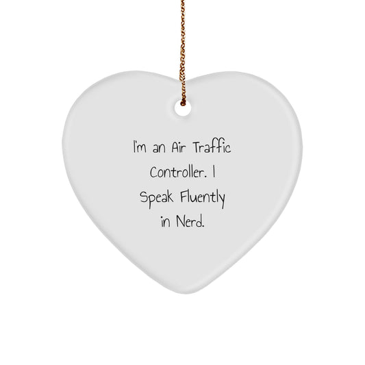 Air Traffic Controller Heart Ornament, Funny, Gifts from Friends for Air Traffic Controller, I'm An Air Traffic Controller. I Speak Fluently In genius., Christmas Unique Gifts for Men - Image 1