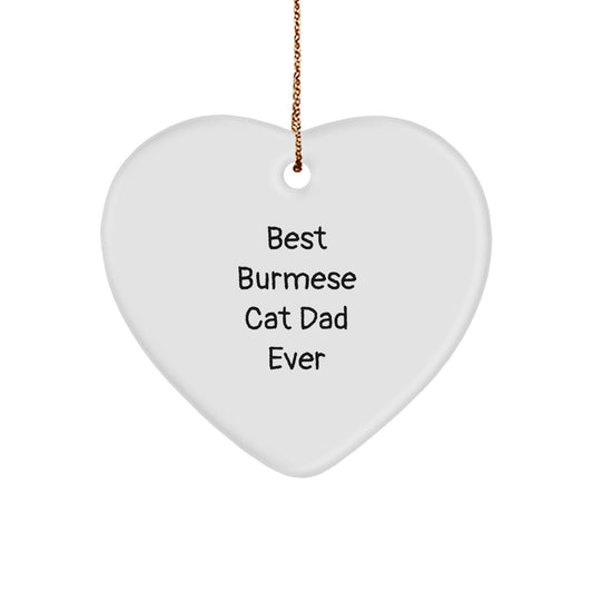 Burmese Cat Dad Ever's Heartfelt Christmas Unique Gift, 'Best Burmese Cat Dad Ever' Quote, Heart Ornament Gifts for Men, Women, Friends, and Family, Unique Christmas Unique Gift Ideas - Image 1